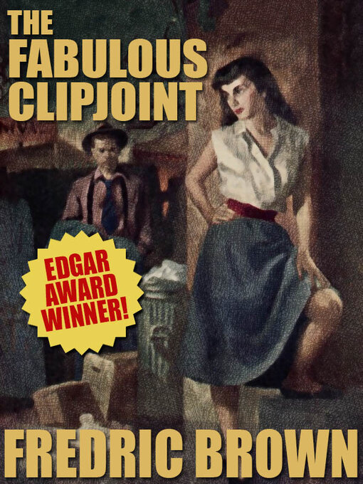 Title details for The Fabulous Clipjoint by Fredric Brown - Available